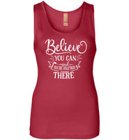 Believe You Can and You're Halfway There Tank Top
