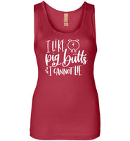 I Like Pig Butts and I Cannot Lie Tank Top