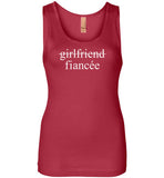 Girlfriend Fiancee Tank Top - Engagement Announcement Tee for Women