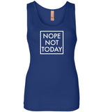 Nope Not Today Tank Top for Women