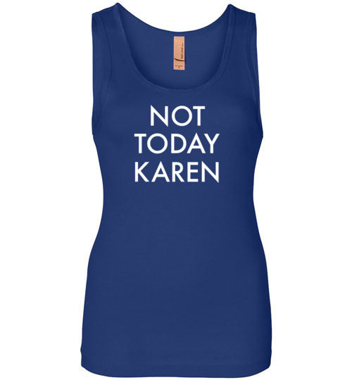 Not Today Karen Tank Top for Women