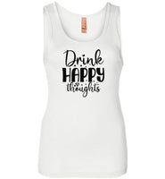 Drink Happy Thoughts Tank Top