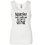 Nurses Don't Complain But We Do Wine Tank Top
