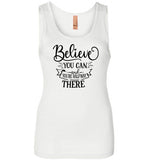 Believe You Can and You're Halfway There Tank Top