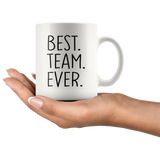 Best Team Ever Mug