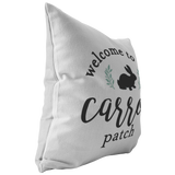 Welcome to Our Carrot Patch Pillow or Pillow Cover with Insert 16x16 18x18 20x20 26x26 |
