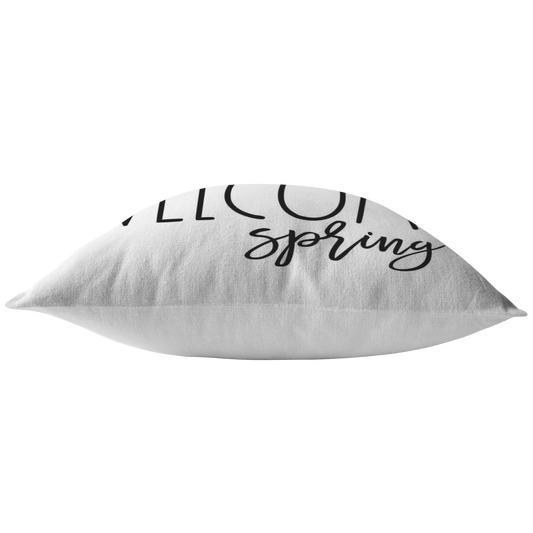 Welcome Spring Pillow or Pillow Cover |