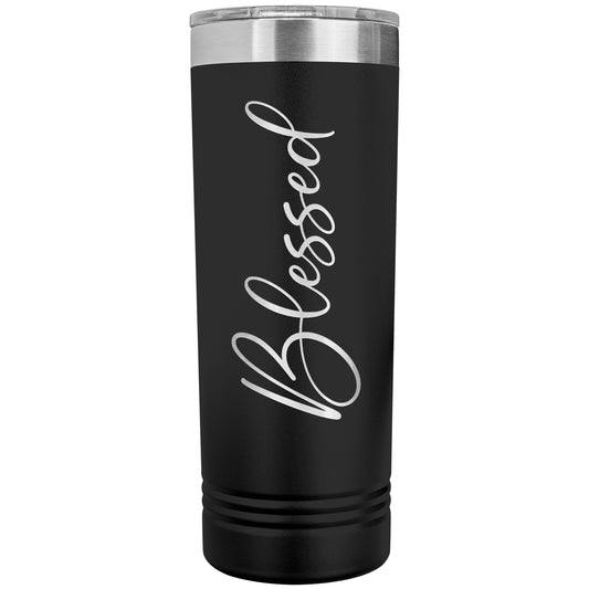 Blessed 22oz Skinny Tumbler