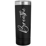 Breathe 22oz Skinny Tumbler