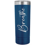 Breathe 22oz Skinny Tumbler