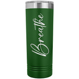 Breathe 22oz Skinny Tumbler
