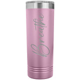 Breathe 22oz Skinny Tumbler