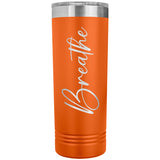 Breathe 22oz Skinny Tumbler