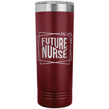Future Nurse 22oz Skinny Tumbler Laser Engraved