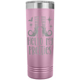 Hello My Pretties 22oz Skinny Tumbler