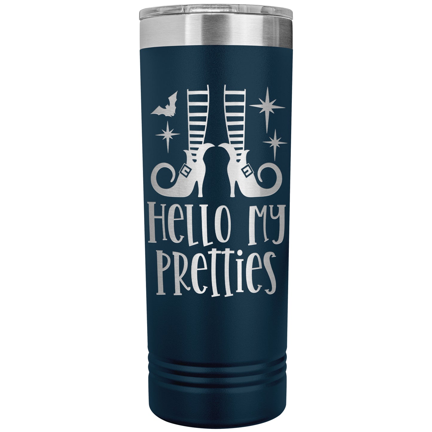 Hello My Pretties 22oz Skinny Tumbler