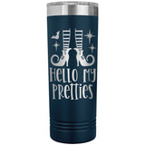 Hello My Pretties 22oz Skinny Tumbler