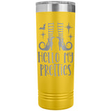 Hello My Pretties 22oz Skinny Tumbler