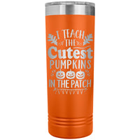 I Teach the Cutest Pumpkins in the Patch 22oz Skinny Tumbler