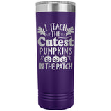 I Teach the Cutest Pumpkins in the Patch 22oz Skinny Tumbler