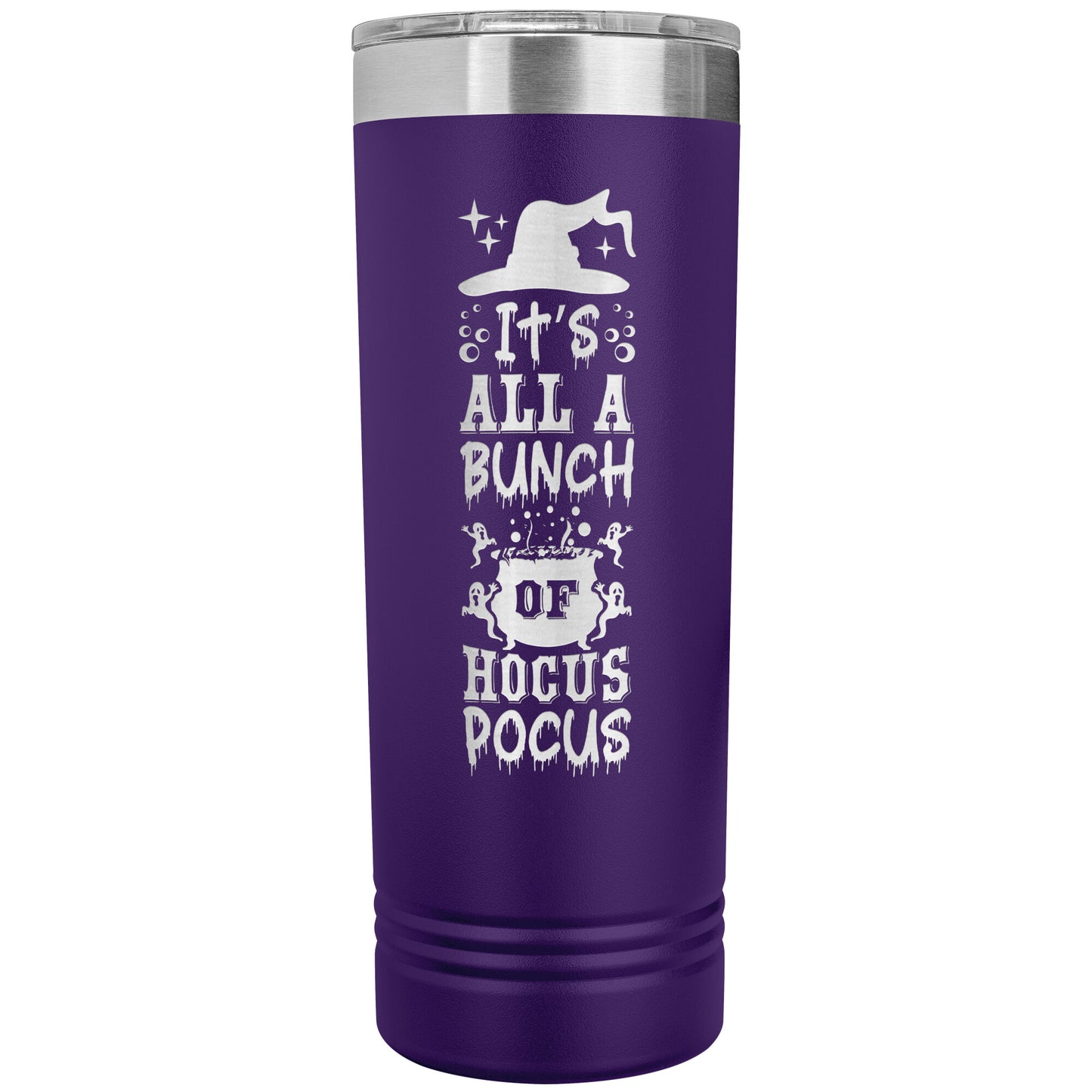 It's All a Bunch of Hocus Pocus 22oz Skinny Tumbler Funny Halloween Thermos