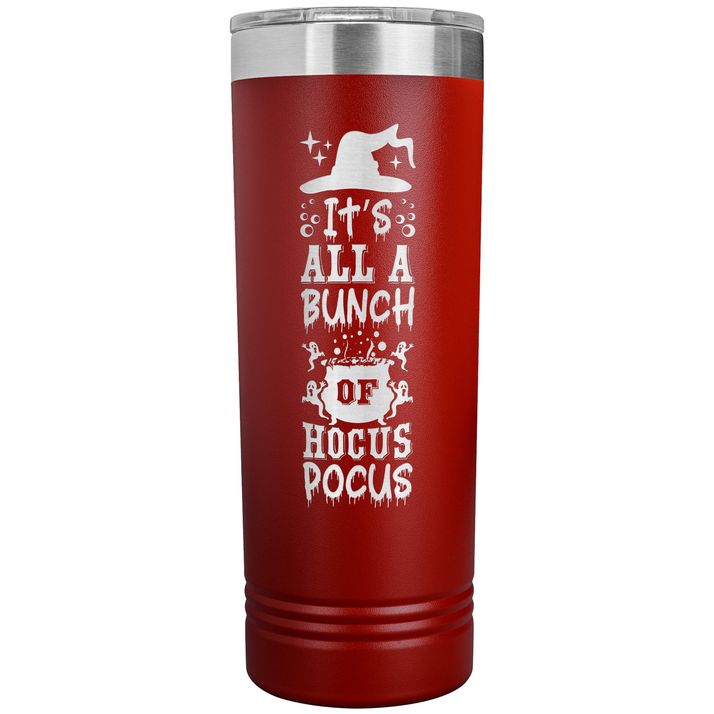 It's All a Bunch of Hocus Pocus 22oz Skinny Tumbler Funny Halloween Thermos