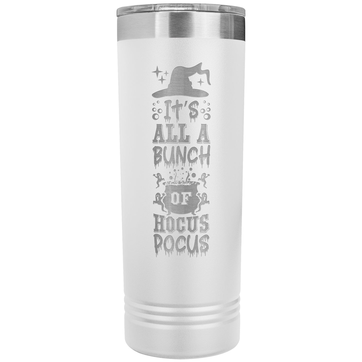It's All a Bunch of Hocus Pocus 22oz Skinny Tumbler Funny Halloween Thermos