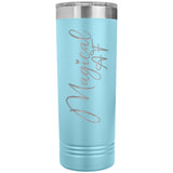 Magical AF 22oz Skinny Tumbler