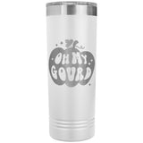 Oh My Gourd 22oz Skinny Tumbler