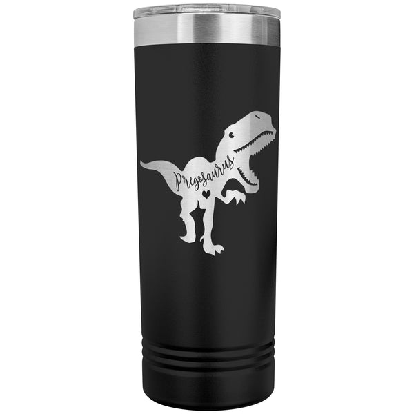 Pregosaurus 22oz Skinny Tumbler