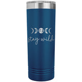Stay Wild 22oz Skinny Tumbler Laser Engraved