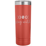 Stay Wild 22oz Skinny Tumbler Laser Engraved