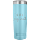 Stay Wild 22oz Skinny Tumbler Laser Engraved