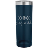 Stay Wild 22oz Skinny Tumbler Laser Engraved