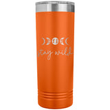 Stay Wild 22oz Skinny Tumbler Laser Engraved