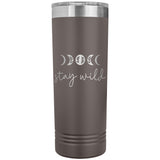Stay Wild 22oz Skinny Tumbler Laser Engraved