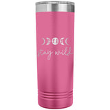 Stay Wild 22oz Skinny Tumbler Laser Engraved