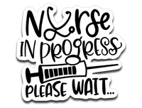 Nurse in Progress Please Wait Vinyl Decal Sticker