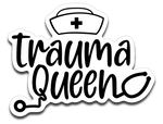 Trauma Queen Vinyl Decal Sticker