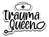 Trauma Queen Vinyl Decal Sticker