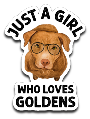Just a Girl Who Loves Goldens Vinyl Decal Sticker