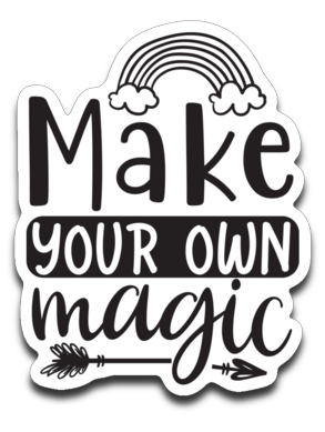 Make Your Own Magic Vinyl Decal Sticker