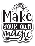 Make Your Own Magic Vinyl Decal Sticker
