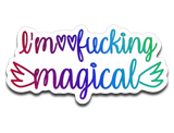 I'm Fucking Magical Vinyl Decal Sticker