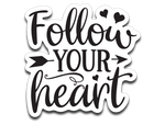 Follow Your Heart Vinyl Decal Sticker