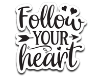 Follow Your Heart Vinyl Decal Sticker