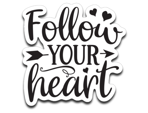 Follow Your Heart Vinyl Decal Sticker