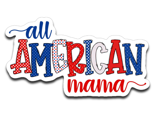 All American Mama Vinyl Decal Sticker