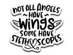 Not All Angels Have Wings Some Have Stethoscopes Vinyl Decal Sticker