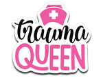 Trauma Queen Vinyl Decal Sticker